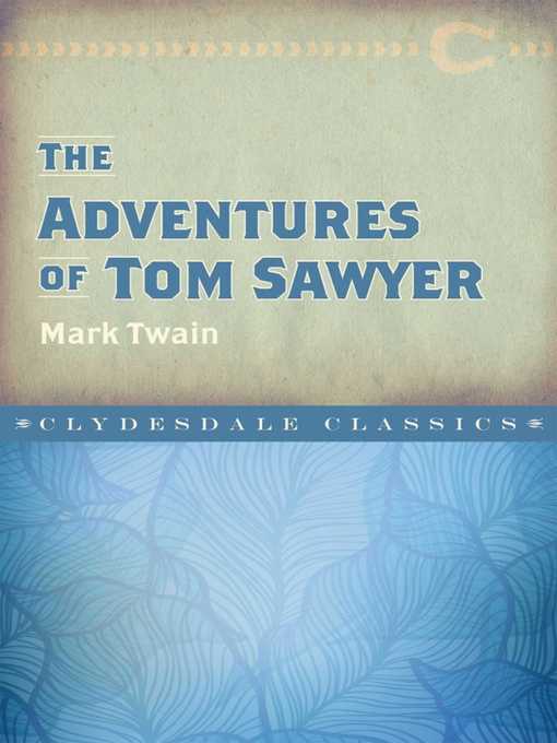 Title details for The Adventures of Tom Sawyer by Mark Twain - Wait list